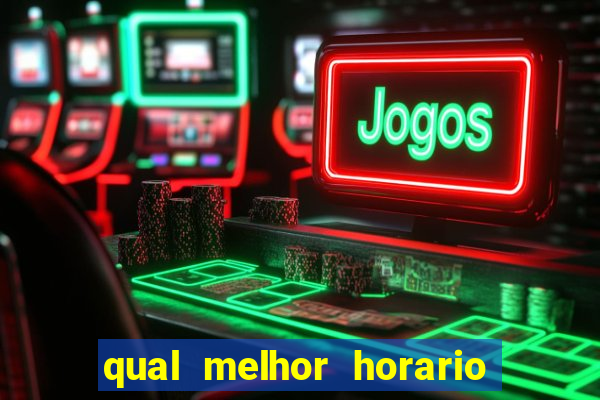 qual melhor horario para jogar big bass bonanza